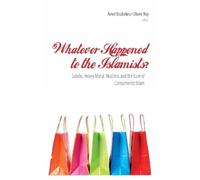 Amel Boubekeur Whatever Happened to the Islamists? (Tascabile)