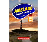 AMELAND Travel Guide 2026: Explore Tranquil Landscapes, Sandy Beaches, and Rich Heritage on a Wadden Sea Island.