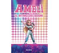 Ameli: il ritmo dei sogni