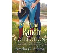 Amelia Adams' River's End Ranch Collection