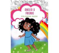 Amelia and Friends Coloring Book: A Fun Coloring book celebrating black girl magic