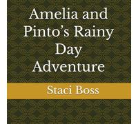 Amelia and Pinto’s Rainy Day Adventure