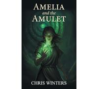 Chris Winters Amelia and the Amulet (Tascabile)