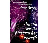Amelia and the Firecracker Fourth