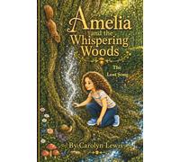 Amelia and the Whispering Woods - The Lost Song: Book 2