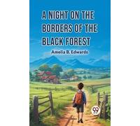 Amelia B Edward A Night on the Borders of the Black Forest (Edition2 (Tascabile)