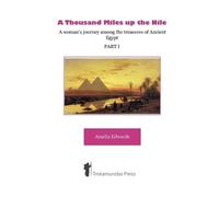 Amelia B. Edwards A Thousand Miles Up the Nile (Tascabile)