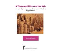 Amelia B. Edwards A Thousand Miles Up the Nile (Tascabile)