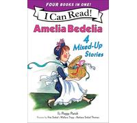 Amelia Bedelia 4 Mixed-Up Stories: A 4-in-1 Level 2 I Can Read Collection