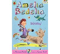 Amelia Bedelia Chapter Book #2: Amelia Bedelia Unleashed: A laugh-out-loud chapter book following literal-minded Amelia Bedelia as she picks the perfect puppy-with an idiom guide, ages 6-10