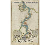 Amelia Blanford Edwards A Thousand Miles Up The Nile (Tascabile)