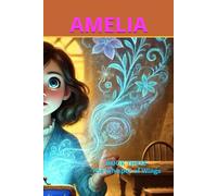 AMELIA: BOOK THREE - The Whisper of Wings