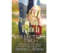 Amelia C. Adams' River's End Ranch Collection Two