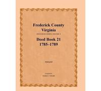 Amelia C Gilrea Frederick County, Virginia Deed Book Series, Volume (Tascabile)