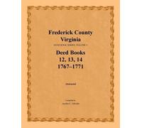 Amelia C Gilrea Frederick County, Virginia Deed Book Series, Volume (Tascabile)
