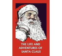 Amelia C. Houghton The Life and Adventures of Santa Claus (Tascabile)
