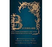 Amelia Carruthe Bluebeard - And Other Mysterious Men with Even Stran (Tascabile)