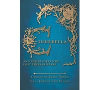 Amelia Carruthe Cinderella - And Other Girls Who Lost Their S (Copertina rigida)