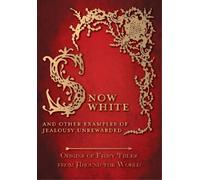 Amelia Carruthe Snow White - And other Examples of Jealousy Unreward (Tascabile)