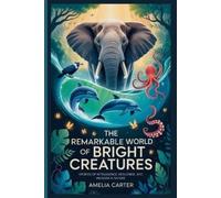 Amelia Carter The Remarkable World of Bright Creatures (Tascabile)