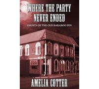 Amelia Cotter Where The Party Never Ended (Tascabile)