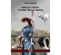 Amelia Crayn. L'uomo nella Senna