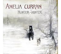Amelia Curran - Hunter Hunter (Silver Series) - Remastered