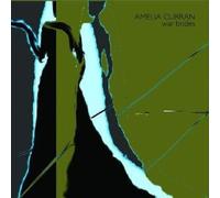 Amelia Curran - War Brides by Amelia Curran (2009) Audio CD