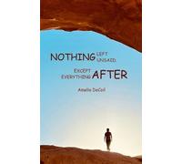 Amelia Decoil Nothing Left Unsaid Except Everything After (Tascabile)