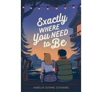 Amelia Diane Coombs Exactly Where You Need to Be (Copertina rigida)