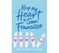 Amelia Diane Coombs Keep My Heart in San Francisco (Copertina rigida)
