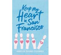 Amelia Diane Coombs Keep My Heart in San Francisco (Tascabile)
