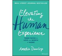 Amelia Dunlop Elevating the Human Experience (Copertina rigida)