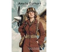 Amelia Earhart: La Mujer que Voló Sobre las Nubes