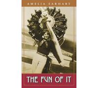 Amelia Earhart The Fun of It (Tascabile)