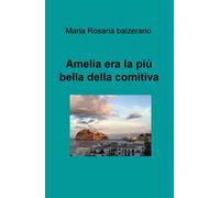 Amelia era la pù bella della comitiva