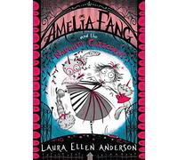 Amelia Fang and the Naughty Caticorns: The little vampire with the big heart!