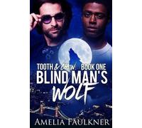 Amelia Faulkner Blind Man's Wolf (Tascabile) Tooth & Claw