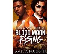 Amelia Faulkner Blood Moon Rising (Tascabile)