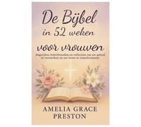 Amelia Grace Preston De Bijbel in 52 weken voor vrouwen (Tascabile)