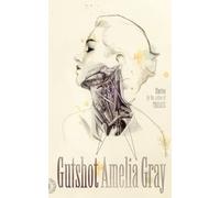 Amelia Gray Gutshot (Tascabile)