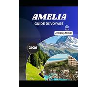 AMELIA GUÍA DE VIAJE 2026: Donde la cultura, la gastronomía y el campo cobran vida