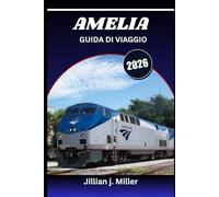 AMELIA GUIDA DI VIAGGIO 2026: Dove la cultura, la cucina e la campagna prendono vita