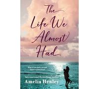 Amelia Henley The Life We Almost Had (Tascabile)