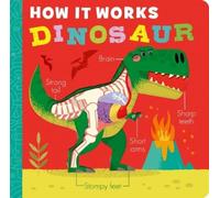 Amelia Hepworth How it Works: Dinosaur (Libro di cartone) How It Works