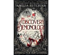 Amelia Hutchins A Discovery of Demonology (Tascabile) Witchery Hollows