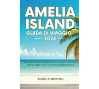 AMELIA ISLAND GUIDA DI VIAGGIO 2026: Esplora ristoranti, spiagge, storia, fauna selvatica e attività tutto l'anno nel nord-est della Florida