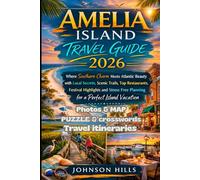 Amelia Island Travel Guide 2026: Where Southern Charm Meets Atlantic Beauty with Local Secrets, Scenic Trails, Top Restaurants, Festival Highlights and Stress Free Planning for a Perfect Island Vacati