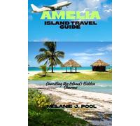 AMELIA ISLAND TRAVEL GUIDE: Unveiling the Island's Hidden Charms