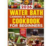 Amelia Jenkins Water Bath Canning & Preserving Cookbook for Beginner (Tascabile)